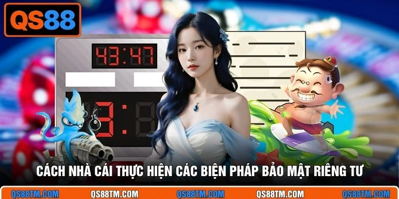 Cách nhà cái thực hiện các biện pháp bảo mật riêng tư