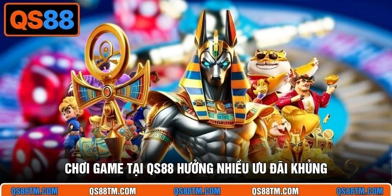 Chơi game tại QS88 hưởng nhiều ưu đãi khủng