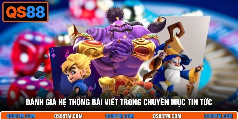 Đánh giá hệ thống bài viết trong chuyên mục tin tức