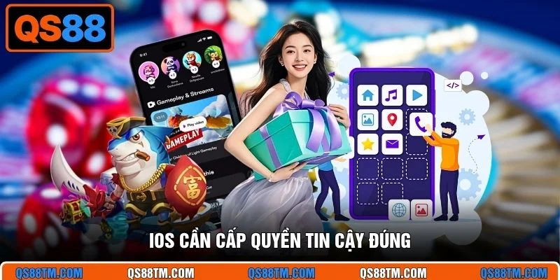 iOS cần cấp quyền tin cậy đúng