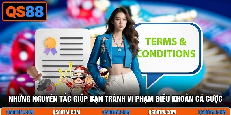 Những nguyên tắc giúp bạn tránh vi phạm điều khoản cá cược