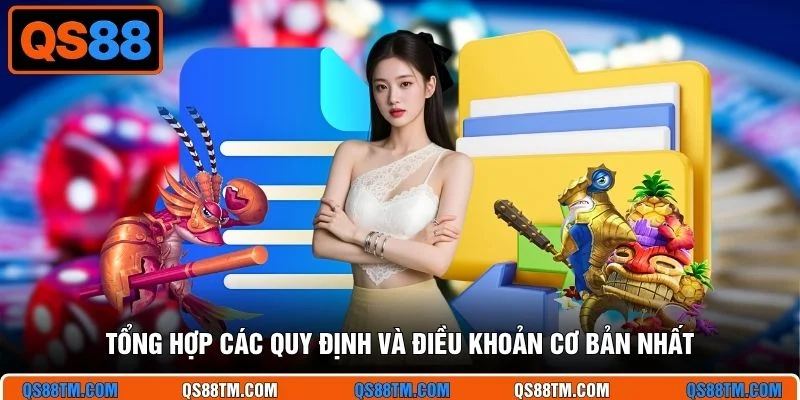 Tổng hợp các quy định và điều khoản cơ bản nhất